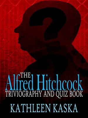 cover image of The Alfred Hitchcock Triviography and Quiz Book